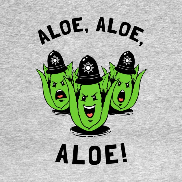 Aloe Aloe Aloe by dumbshirts